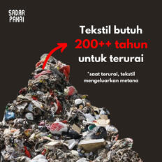 Tekstil butuh 200++ tahun untuk terurai